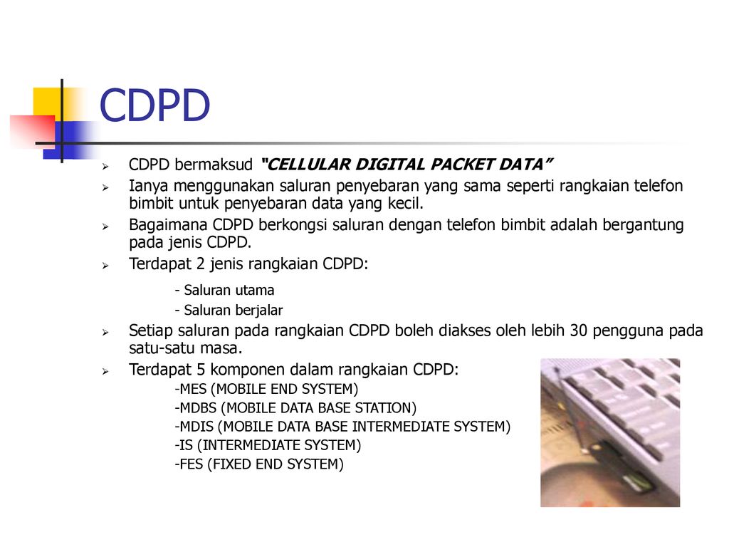 CDPD Saluran Utama CDPD Bermaksud CELLULAR DIGITAL PACKET DATA